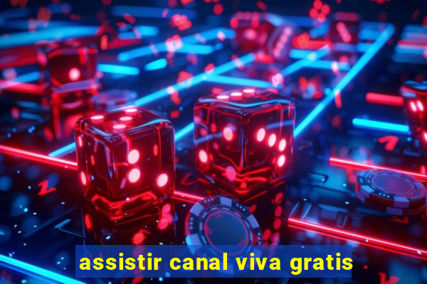 assistir canal viva gratis